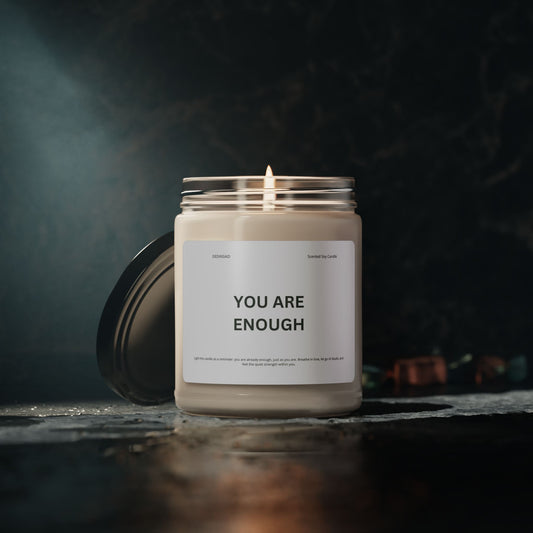 Scented Soy Candle  - YOU ARE ENOUGH